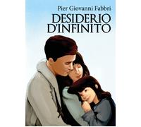 Desiderio d’infinito di P. Giovanni Fabbri, 2019, Youcanprint