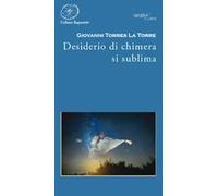 Desiderio di chimera si sublima