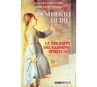 Desiderio di Dio. Le tre tappe del cammino spirituale [Paperback] [Aug 25, 2006]