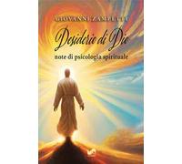 Desiderio di Dio. Note di psicologia spirituale