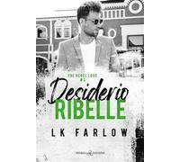 Desiderio ribelle. The rebel love. Vol. 3