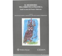 Desiderio tra diritto e politica. Studi in onore di Franco Todescan