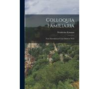 Desiderius Erasmus Colloquia Familiaria (Tascabile)