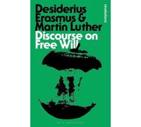 Desiderius Erasmus Martin Luther Discourse on Free Will (Tascabile)