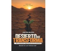 Desierto que transforma: No morirás sepultado en la arena