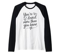 Design a Forma di Cuore con Scritta You're Loved More Than You Know Maglia con Maniche Raglan