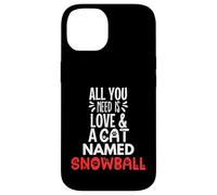 Design a forma di palla di neve con nome gatto: tutto ciò che serve è amore Custodia per iPhone 14