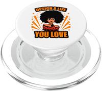 Design A Life Your Love Black Girl Power Women Melanina Magic PopSockets PopGrip per MagSafe