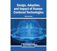 Design, Adoption, and Impact of Human-Centered Technologies
