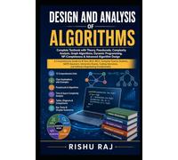 Design and Analysis of Algorithms: A Comprehensive Guide for B.Tech, BCA, MCA, Computer Science Students, GATE Aspirants, University Exams, Coding Interviews, and Software Engineering Fundamentals