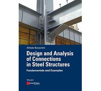 Design and Analysis of Connections in Steel Structures: Fundamentals and Examples