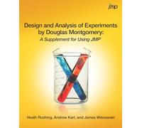 Design and Analysis of Experiments by Douglas Montgomery: A Supplement for