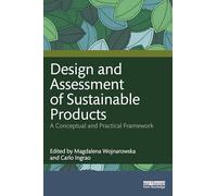 Design and Assessment of Sustainable Products: A Conceptual and Practical Framework