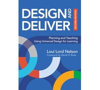 Design and Deliver: Planning and Teaching Using Universal Design for Learning