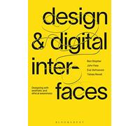 Design & Digital Interfaces: Designing With Aesthetic and Ethical Awareness
