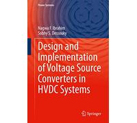 Design and Implementation of Voltage Source Converters in Hvdc Systems