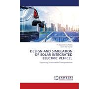 DESIGN AND SIMULATION OF SOLAR INTEGRATED ELECTRIC VEHICLE: Exploring Sustainable Transportation