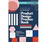 Design and Technology - Product Design: Practice Book - Component 01 - 0445 - Cambridge - IGCSE