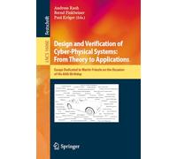 Design and Verification of Cyber-Physical Systems: From Theory to Applications: Essays Dedicated to Martin Fränzle on the Occasion of His 60th Birthday