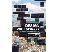 Design Anthropology: Theory and Practice