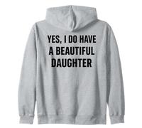 Design audace con Scritta Yes I Do Have A Beautiful Daughters Felpa con Cappuccio