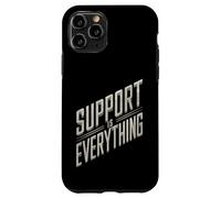 Design audace "Support Is Everything" Custodia per iPhone 11 Pro