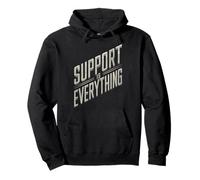 Design audace Support Is Everything Felpa con Cappuccio