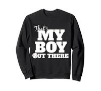 Design Baseball That's My Boy out There Felpa