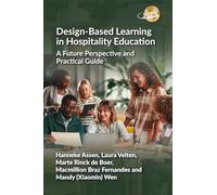 Design-Based Learning in Hospitality Education: A Future Perspective and Practical Guide