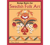 Design Basics for Swedish Folk Art: Volume 1