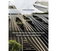 Design biofilico nell'architettura. Origini, principi e applicazioni