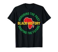 Design Black History Honoring The Past Shaping The Future Maglietta