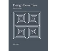 Design Book Two: Early Drawings