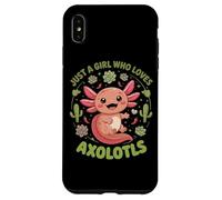Design carino Just A Girl Who Loves Axolotls Custodia per iPhone XS Max