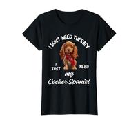 Design Cocker Spaniel per amanti dei cani, con scritta "I just need my cocker" Maglietta
