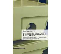 Design, collaborazioni e innovazioni. Progettare un prodotto e il suo processo produttivo: il caso Polimod