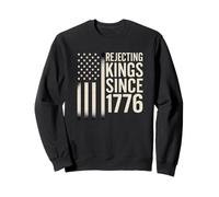 Design con bandiera americana "Rejecting Kings Since 1776" Felpa