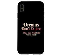 Design con citazione motivazionale "Dreams Don't Expire" Custodia per iPhone XS Max