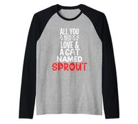 Design con germoglio di Nome del Gatto: Tutto ciò di Cui Hai Bisogno è Amore Maglia con Maniche Raglan
