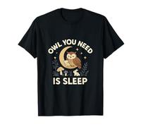 Design con gufo che hai bisogno è dormire Maglietta