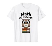 Design con Gufo Che sussurrava la Matematica per Gli Amanti della Matematica e Gli Insegnanti Maglietta
