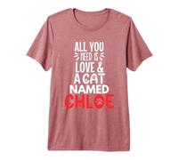 Design con Il Nome del Gatto Chloe - all You Need is Love! Maglietta Premium