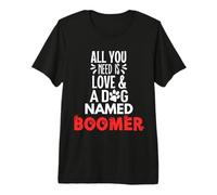 Design con Nome del Cane Boomer - all You Need is Love! Maglietta Premium