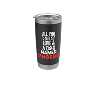 Design con nome del cane Phoebe, tutto ciò di cui hai bisogno è amore Bicchiere termico in acciaio inox doppia parete