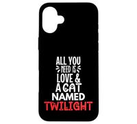 Design con nome del gatto Twilight - All You Need is Love! Custodia per iPhone 16 Plus