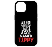 Design con nome gatto Tippy - All You Need is Love! Custodia per iPhone 14