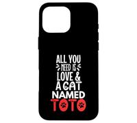 Design con nome gatto Toto - All You Need is Love! Custodia per iPhone 16 Pro Max