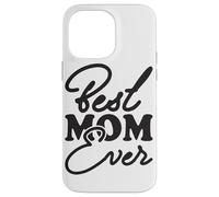 Design con scritta "Best Mom Ever Heartfelt Messag Custodia per iPhone 14 Pro Max