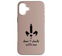 Design con scritta "Do Not Pluck With Me" Custodia per iPhone 16 Plus