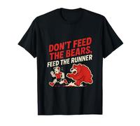Design con scritta "Don't Feed the Bears Feed the Runner" Maglietta